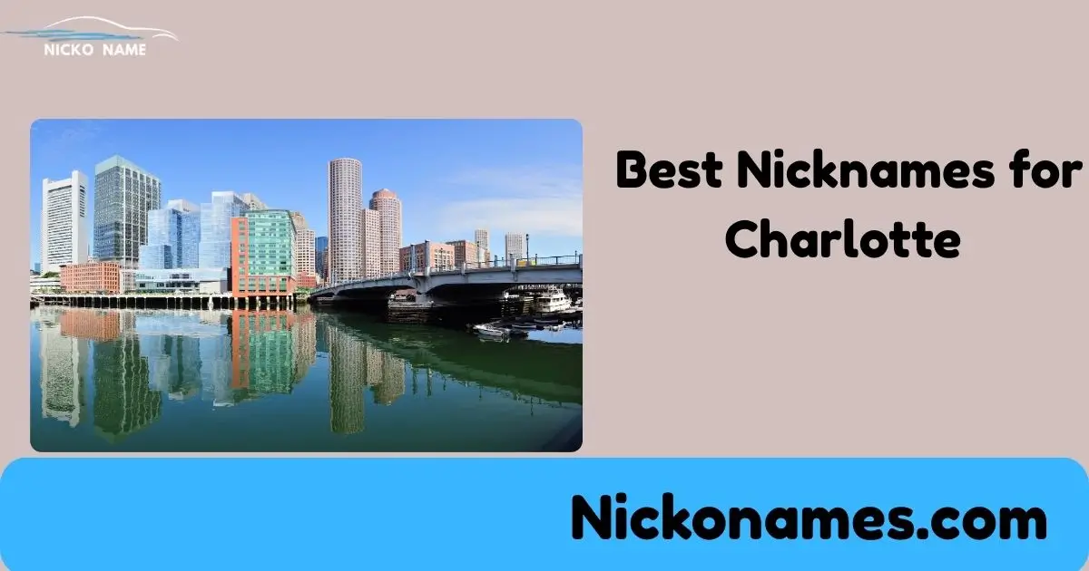 Best nicknames for Charlotte including cute, funny, creative, and unique short name ideas