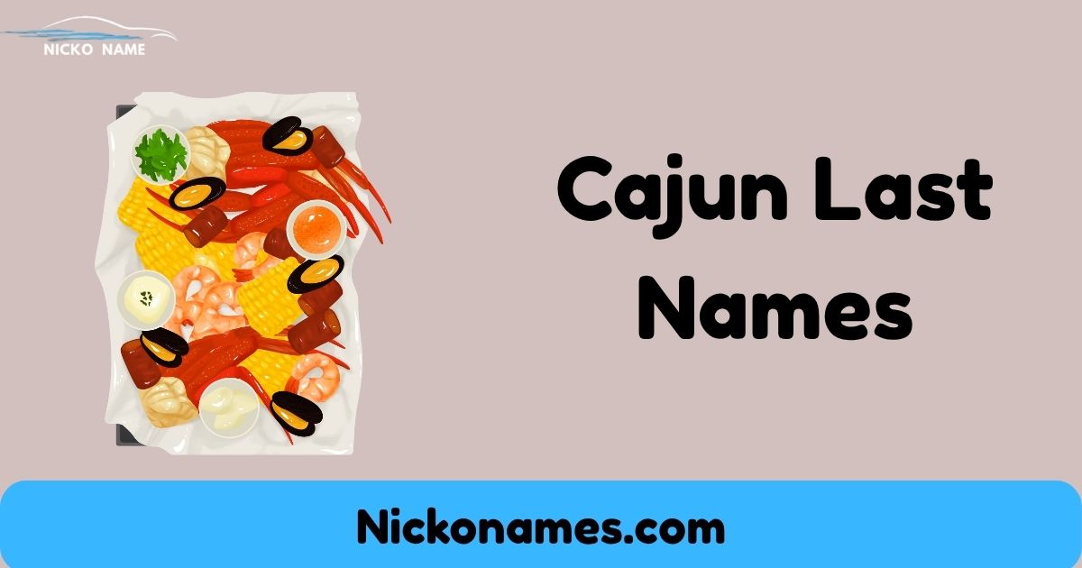 Cajun Last Names: History, Meaning, and Cultural Significance