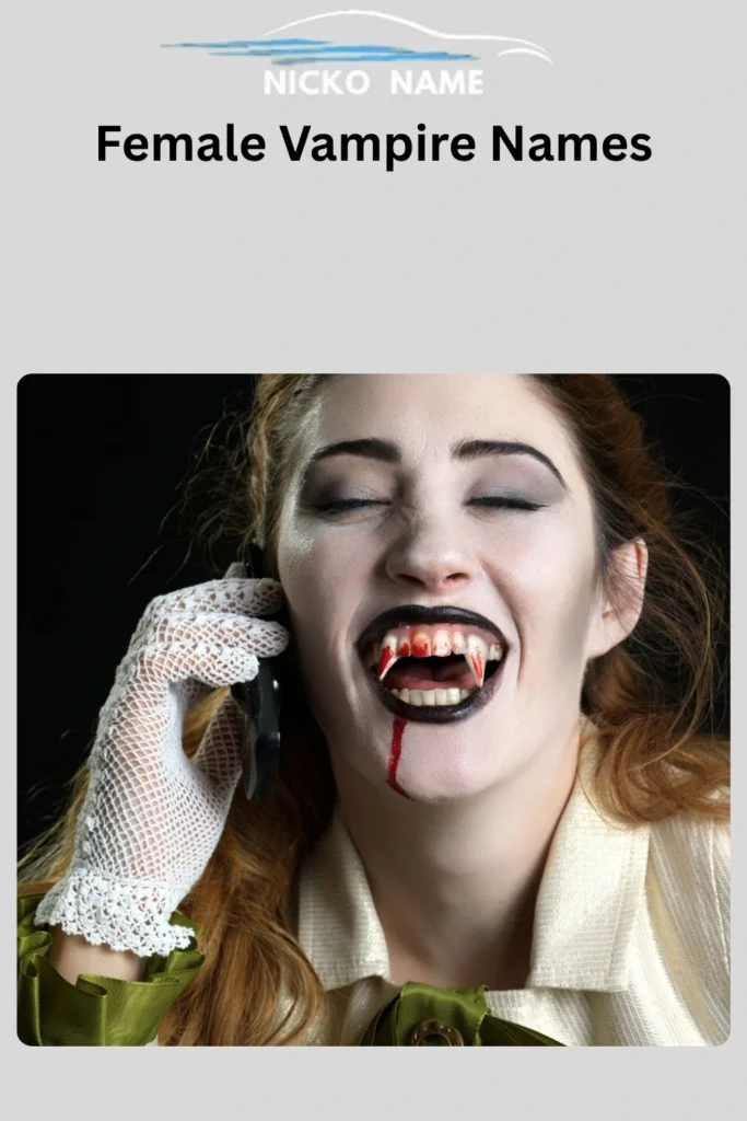 Gothic and elegant female vampire names list
