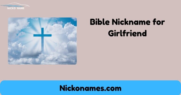 Bible Nickname for Girlfriend 55 Beautiful Names to Call Her