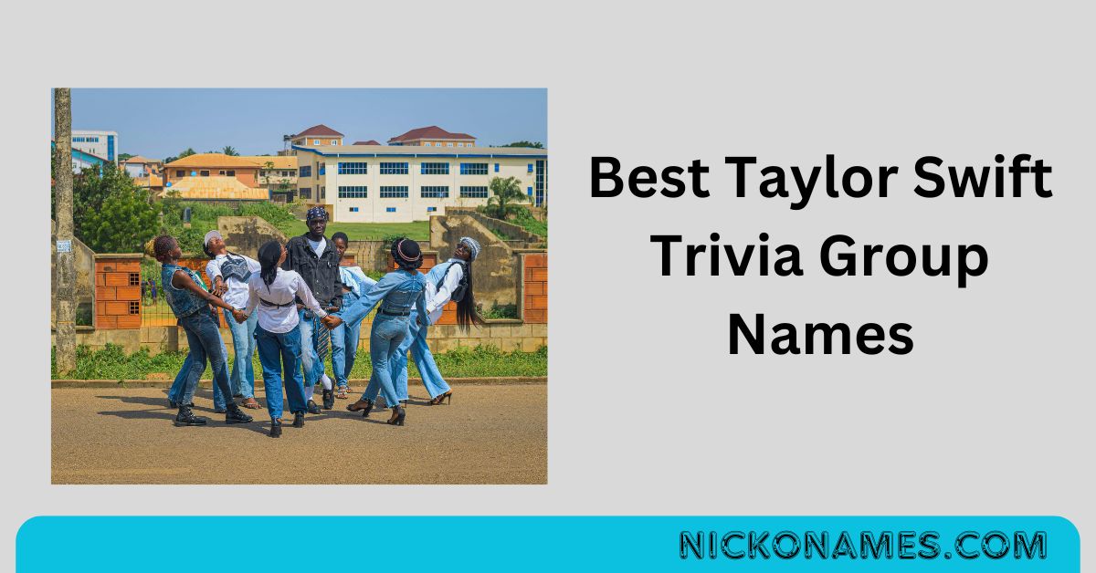 Best Taylor Swift Trivia Group Names You Need to See Now