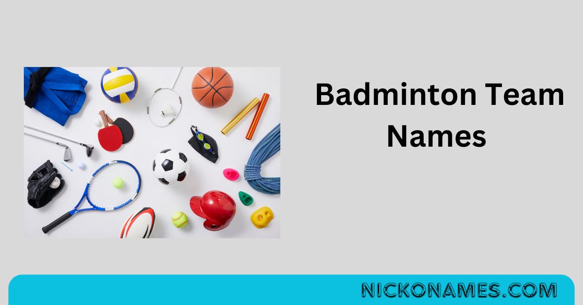 Badminton Team Names